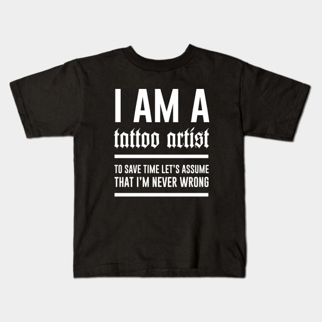 I'm A Tattoo Artist Kids T-Shirt by Periaz